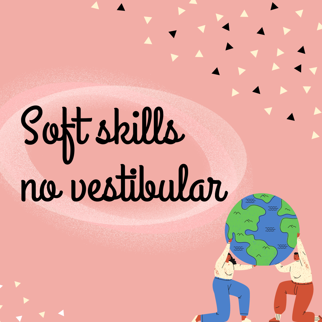 Soft skills no vestibular